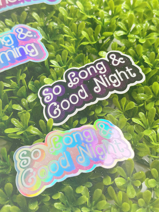 So Long & Good Night Vinyl Sticker