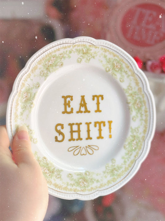 Eat Shit! - Dirty Dish - Wall Decor